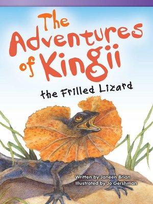 cover image of The Adventures of Kingii the Frilled Lizard
